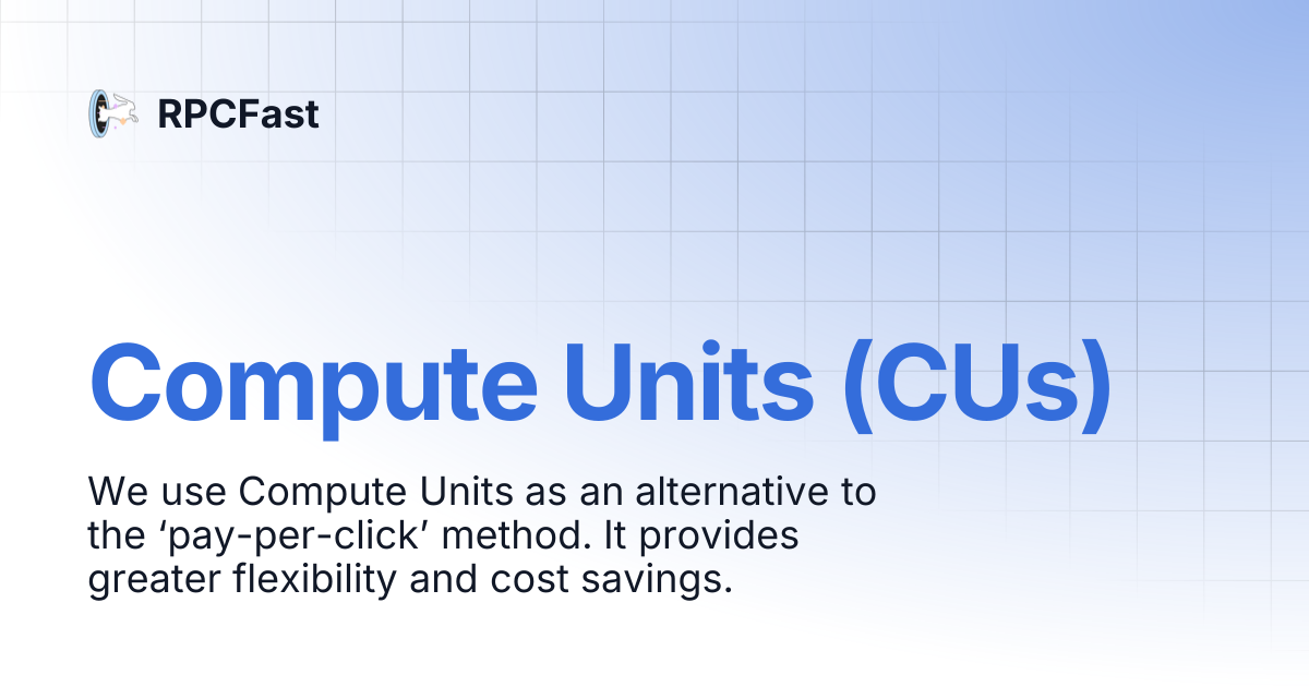 Compute Units (CUs) | RPCFast